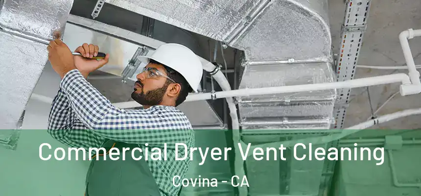  Commercial Dryer Vent Cleaning Covina - CA
