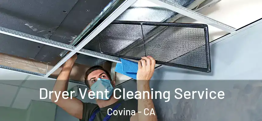  Dryer Vent Cleaning Service Covina - CA