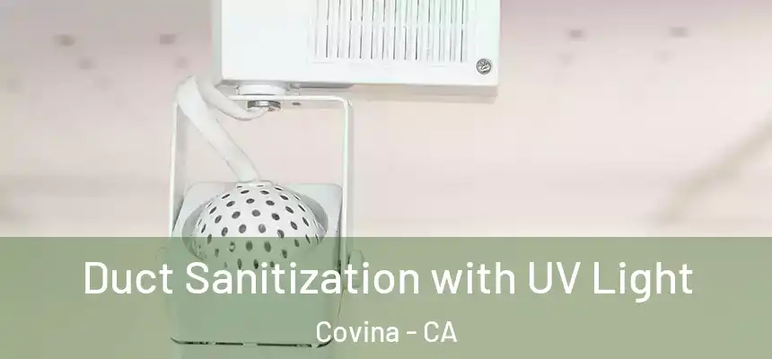  Duct Sanitization with UV Light Covina - CA