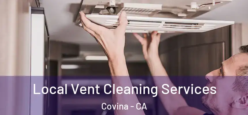  Local Vent Cleaning Services Covina - CA